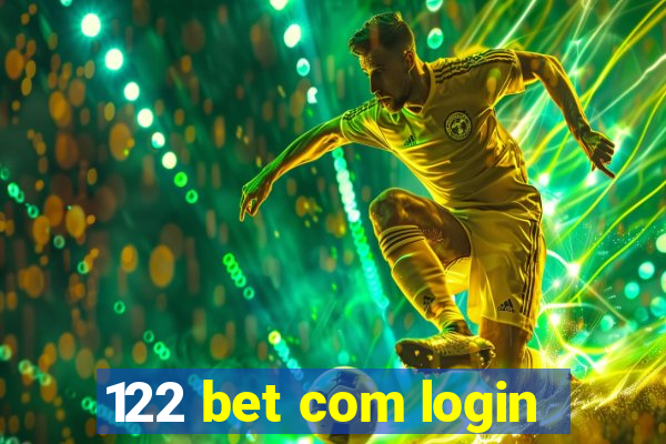 122 bet com login